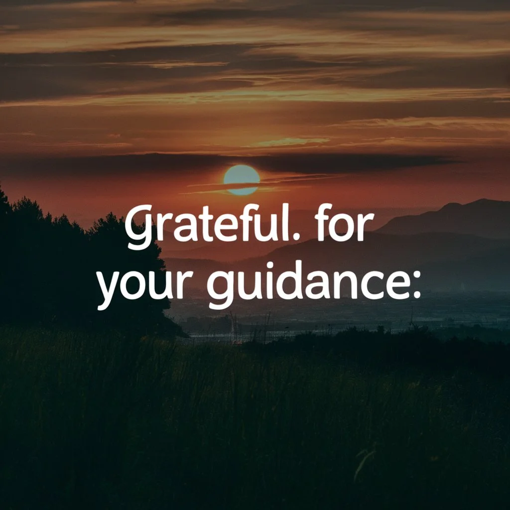 Grateful for your guidance